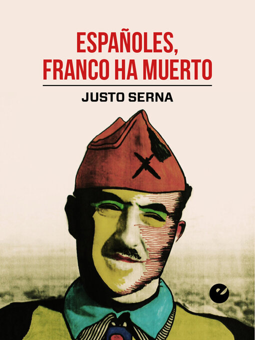 Title details for Españoles, Franco ha muerto by Justo Serna - Wait list